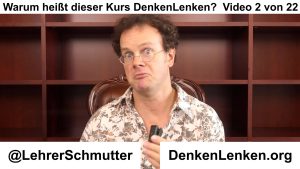 Video "02 Warum heißt dieser Kurs DenkenLenken?" als mp4-Datei zum Download